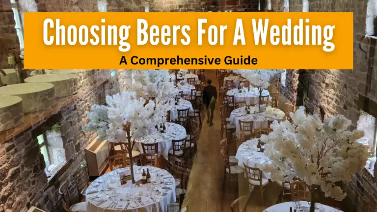 Best Beers For A Wedding | A Useful Guide To Choosing Beers For Your Big Day